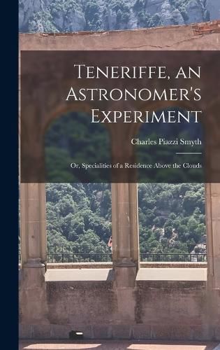 Teneriffe, an Astronomer's Experiment