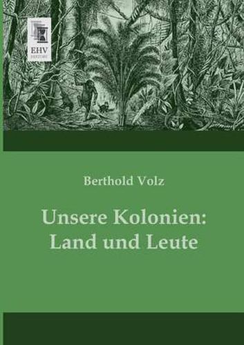 Cover image for Unsere Kolonien: Land Und Leute