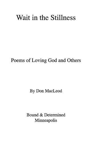 Cover image for Wait in the Stillness: Poems of Loving God and Others