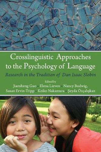 Cover image for Crosslinguistic Approaches to the Psychology of Language: Research in the Tradition of Dan Isaac Slobin