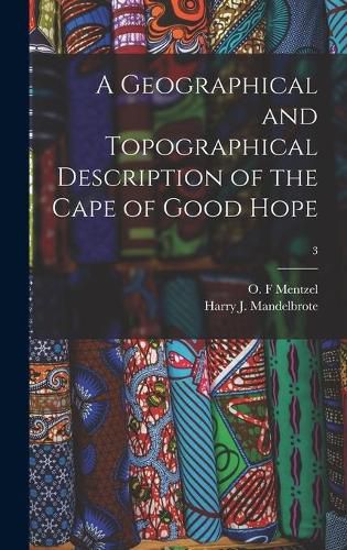 Cover image for A Geographical and Topographical Description of the Cape of Good Hope; 3