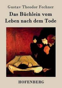 Cover image for Das Buchlein vom Leben nach dem Tode