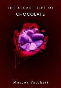 Cover image for The Secret Life of Chocolate