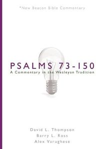 Cover image for Nbbc, Psalms 73-150: A Commentary in the Wesleyan Tradition