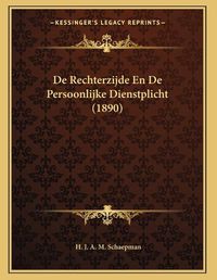 Cover image for de Rechterzijde En de Persoonlijke Dienstplicht (1890)