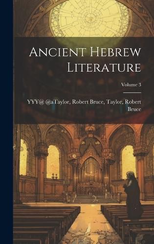 Cover image for Ancient Hebrew Literature; Volume 3
