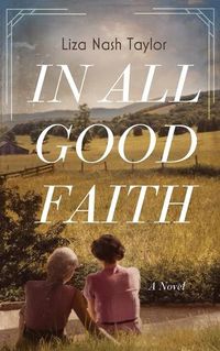 Cover image for In All Good Faith
