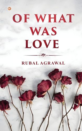 Cover image for Of What Was Love