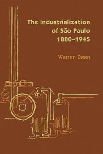 Cover image for The Industrialization of Sao Paulo, 1800-1945