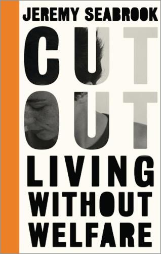 Cover image for Cut Out: Living Without Welfare