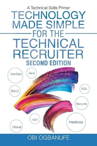 Cover image for Technology Made Simple for the Technical Recruiter, Second Edition