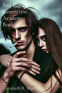 Cover image for Bad Boy Of Greencrest Academy