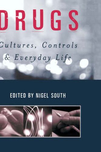 Cover image for Drugs: Cultures, Controls and Everyday Life