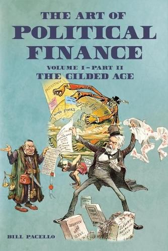 Cover image for The Art of Political Finance: Volume I - Part II