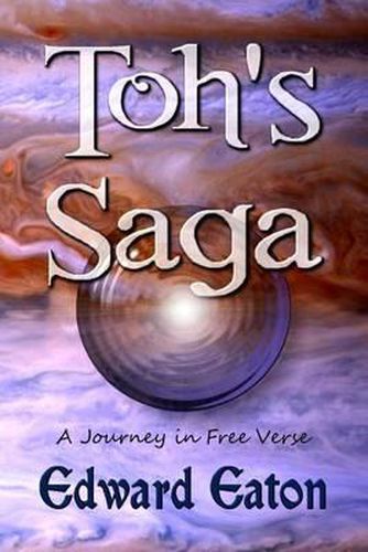 Cover image for Toh's Saga: A Journey in Free Verse