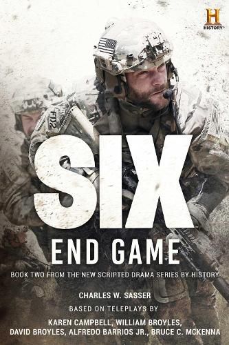 Cover image for Six: End Game: Based on the History Channel Series SIX