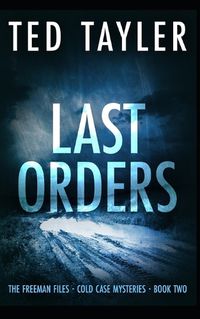 Cover image for Last Orders: The Freeman Files Series - Book 2