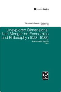 Cover image for Unexplored Dimensions: Karl Menger on Economics and Philosophy (1923-1938)