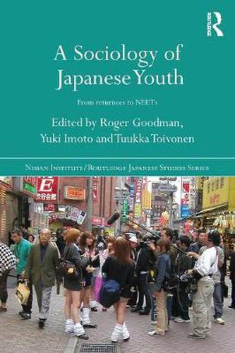 Cover image for A Sociology of Japanese Youth: From Returnees to NEETs