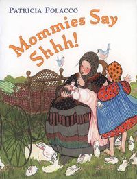 Cover image for Mommies Say Shh!