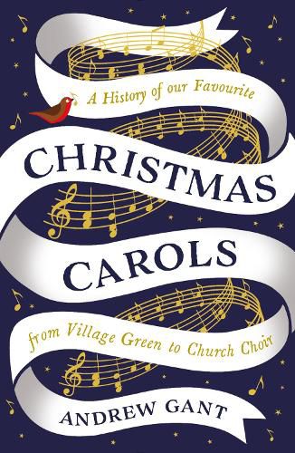 Christmas Carols: From Village Green to Church Choir