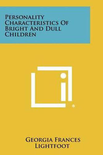 Cover image for Personality Characteristics of Bright and Dull Children
