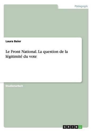 Le Front National. La question de la legitimite du vote