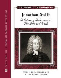 Cover image for Critical Companion to Jonathan Swift: A Literary Reference to His Life and Work