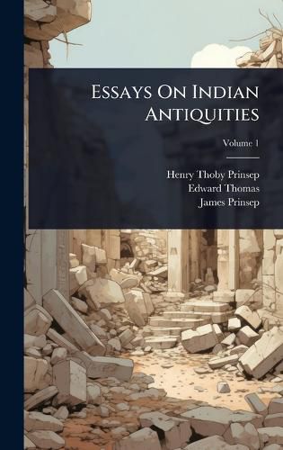 Cover image for Essays On Indian Antiquities