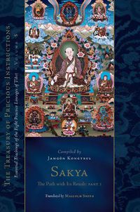 Cover image for Sakya: The Path with Its Result, Part 1: Essential Teachings of the Eight Practice Lineages of Tibet, Volume 5
