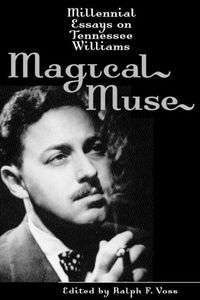 Cover image for Magical Muse: Millennial Essays on Tennessee Williams
