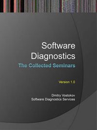 Cover image for Software Diagnostics: The Collected Seminars