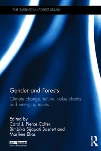 Cover image for Gender and Forests: Climate Change, Tenure, Value Chains and Emerging Issues