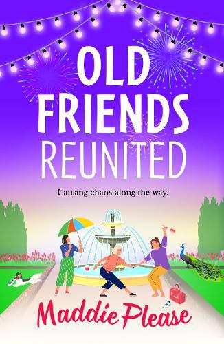 Cover image for Old Friends Reunited: The BRAND NEW laugh-out-loud feel-good read from #1 bestseller Maddie Please for 2022