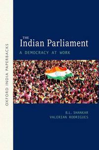 Cover image for The Indian Parliament:: A Democracy at Work OIP