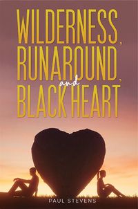Cover image for Wilderness, Runaround, and Black Heart