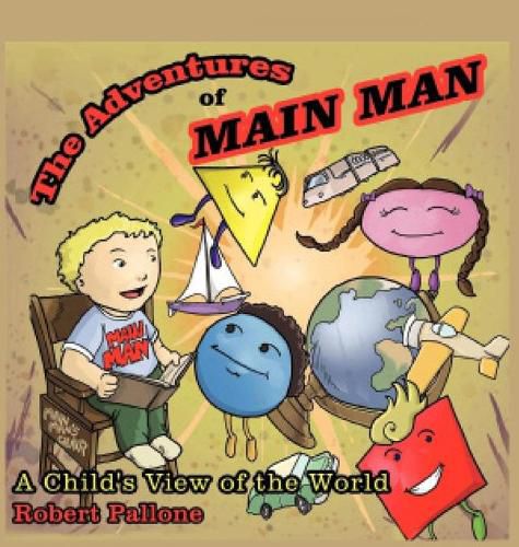 Cover image for The Adventures of Main Man: A Child's View of the World