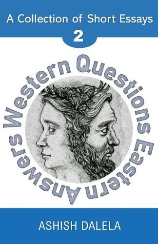 Cover image for Western Questions Eastern Answers: A Collection of Short Essays - Volume 2