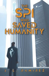 Cover image for The SPI Who Saved Humanity