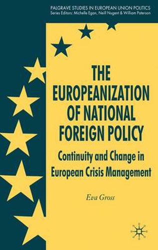 The Europeanization of National Foreign Policy: Continuity and Change in European Crisis Management