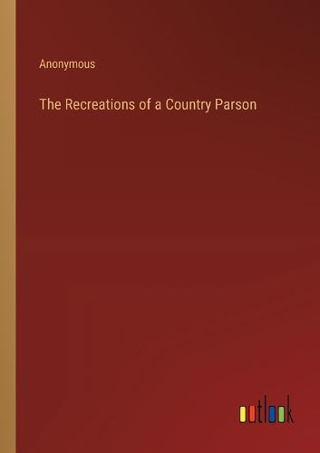 Cover image for The Recreations of a Country Parson