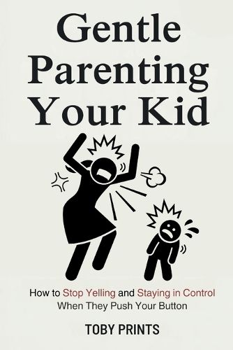 Cover image for Gentle Parenting Your Kid