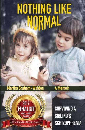 Cover image for Nothing Like Normal: Surviving A Sibling's Schizophrenia