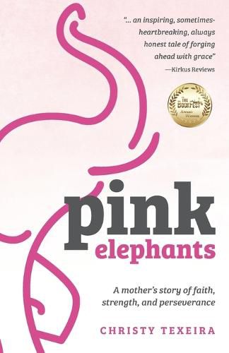 Cover image for Pink Elephants: A mother's story of faith, strength and perseverance