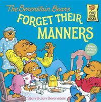 Cover image for The Berenstain Bears Forget Their Manners