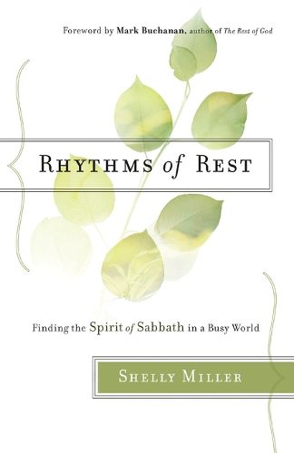 Rhythms of Rest - Finding the Spirit of Sabbath in a Busy World