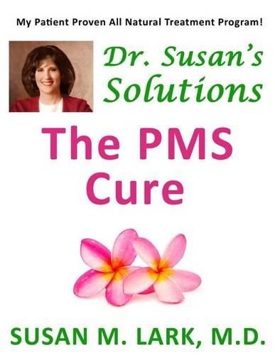 Cover image for Dr. Susan's Solutions: The PMS Cure