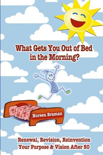 Cover image for What Gets You Out of Bed in the Morning?