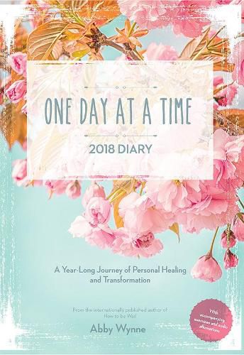 Cover image for One Day at a Time Diary 2018: A Year Long Journey of Personal Healing and Transformation - one day at a time