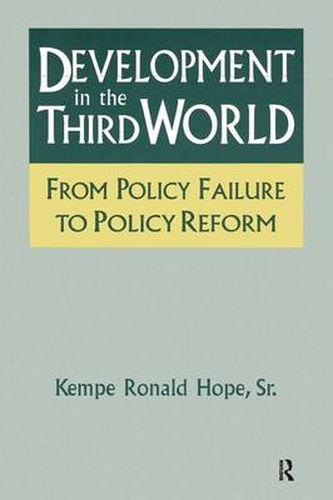 Cover image for Development in the Third World: From Policy Failure to Policy Reform: From Policy Failure to Policy Reform